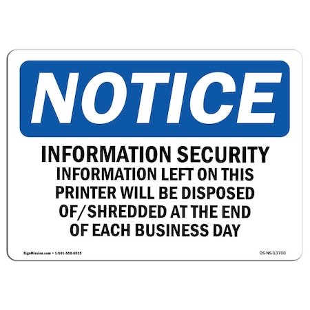 Signmission OSHA Notice Sign, 10" Height, 14" Width, Information Security Information Left On Sign, Landscape OS-NS-D-1014-L-13700